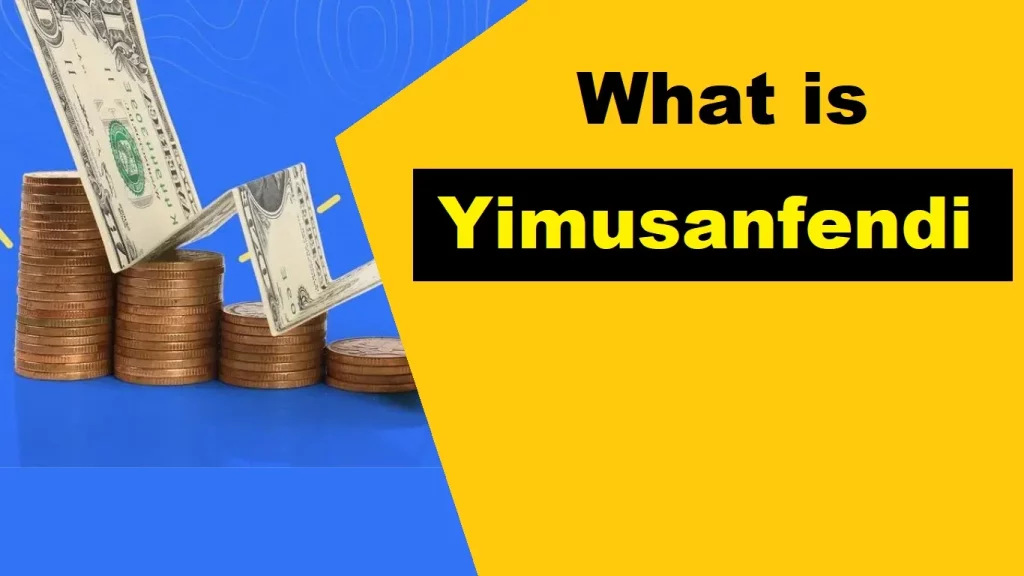 What is Yimusanfendi?